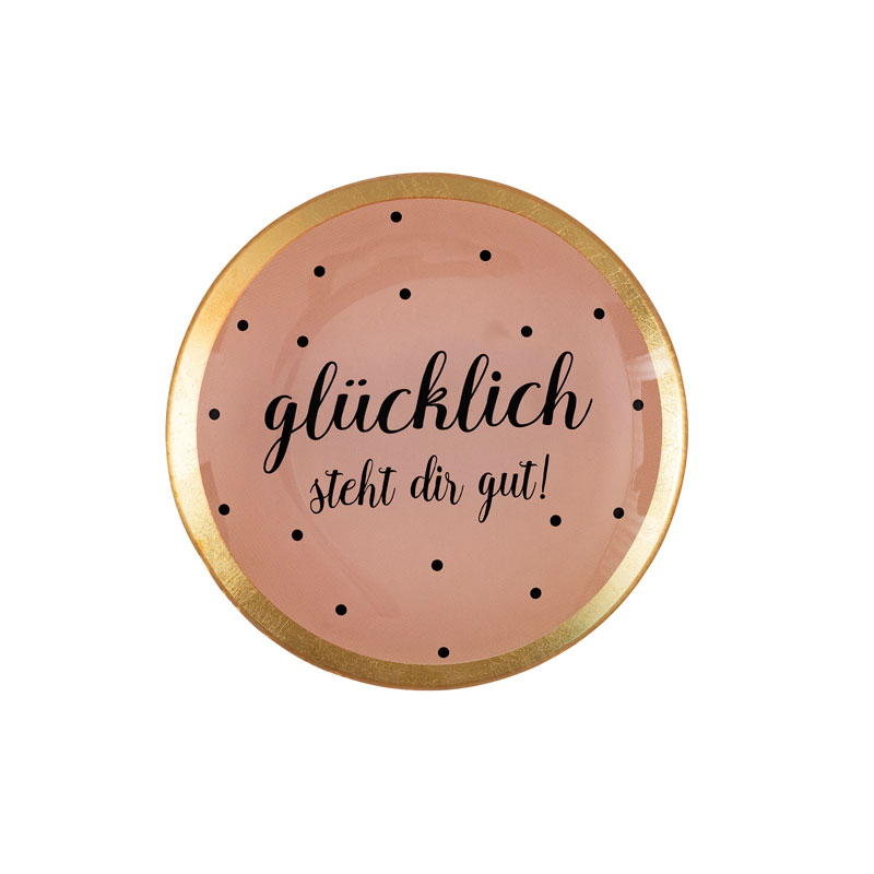 Love Plates - Glasteller "Glücklich steht Dir gut" von Gift Company Love Plates - Glasteller "Glücklich steht Dir gut" von Gift Company